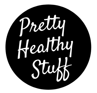 Pretty Healthy Stuff | Live A Pretty Healthy Life!